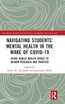 Navigating Students' Mental Health in the Wake of COVID-19