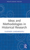 Ideas and Methodologies in Historical Research