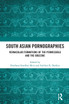 South Asian Pornographies