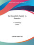 The Goodrich Family In America