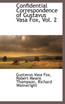 Confidential Correspondence of Gustavus Vasa Fox, Vol. 2