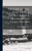 History of the Post-Office Packet Service Between the Years 1793-1815