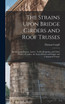 The Strains Upon Bridge Girders and Roof Trusses