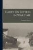 Carry On Letters in War Time