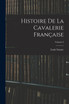 Histoire De La Cavalerie Française; Volume 3