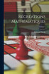 Récréations mathématiques; Volume 4