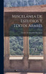 Miscelánea de estudios y textos árabes