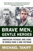 Brave Men, Gentle Heroes
