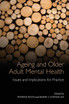 Ageing and Older Adult Mental Health