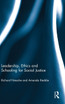 Leadership, Ethics and Schooling for Social Justice