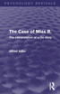 The Case of Miss R. (Psychology Revivals)