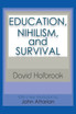 Education, Nihilism, and Survival