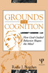 Grounds for Cognition