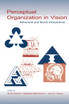Perceptual Organization in Vision
