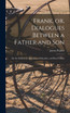 Frank, or, Dialogues Between a Father and Son [microform]