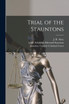 Trial of the Stauntons [microform]