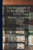 The Registers of St. Bene't and St. Peter, Paul's Wharf, London; 41