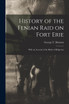 History of the Fenian Raid on Fort Erie [microform]