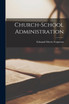 Church-school Administration [microform]