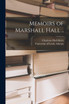 Memoirs of Marshall Hall ..