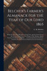 Belcher's Farmer's Almanack for the Year of Our Lord 1865 [microform]