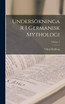 Undersökningar I Germanisk Mythologi; Volume 1