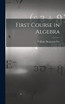First Course in Algebra