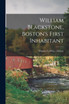William Blackstone, Boston's First Inhabitant
