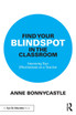 Find Your Blindspot in the Classroom