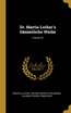 Dr. Martin Luther's Sämmtliche Werke; Volume 22