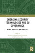 Emerging Security Technologies and EU Governance