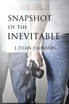 Snapshot of the Inevitable