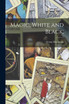 Magic, White and Black;