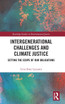 Intergenerational Challenges and Climate Justice