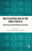 Multilateralism in the Indo-Pacific