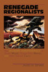 Renegade Regionalists