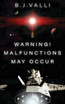 Warning! Malfunctions May Occur