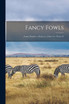 Fancy Fowls; v.10