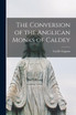 The Conversion of the Anglican Monks of Caldey [microform]