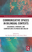 Communicative Spaces in Bilingual Contexts