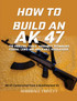 HOW TO BUILD AN AK 47
