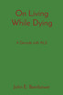 On Living While Dying