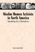 Muslim Women Activists in North America