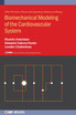 Biomechanical Modeling of the Cardiovascular System