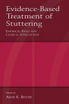 Evidence-Based Treatment of Stuttering