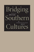 Bridging Southern Cultures