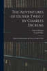 The Adventures of Oliver Twist / by Charles Dickens ; Edited With Introduction and Notes by Frank W. Pine