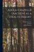 Aix-la-Chapelle (Aachen) as a Health Resort