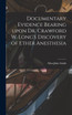 Documentary Evidence Bearing Upon Dr. Crawford W. Long's Discovery of Ether Anesthesia
