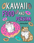 Kawaii Food and Persian Coloring Book